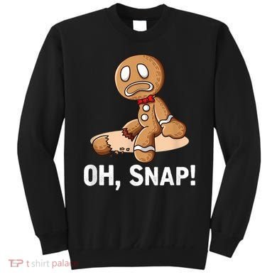 Oh Snap Gingerbread Cookie Man Broken Leg Sweatshirt