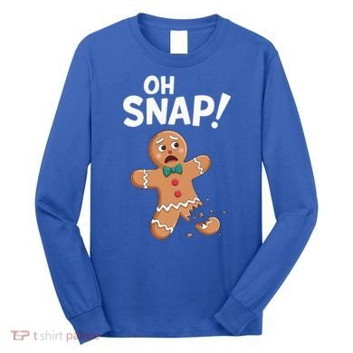Oh Snap Gingerbread Man Long Sleeve Shirt
