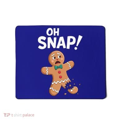 Oh Snap Gingerbread Man Mousepad