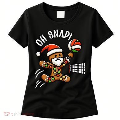 Oh Snap Gingerbreadman Christmas Volleyball Women's T-Shirt