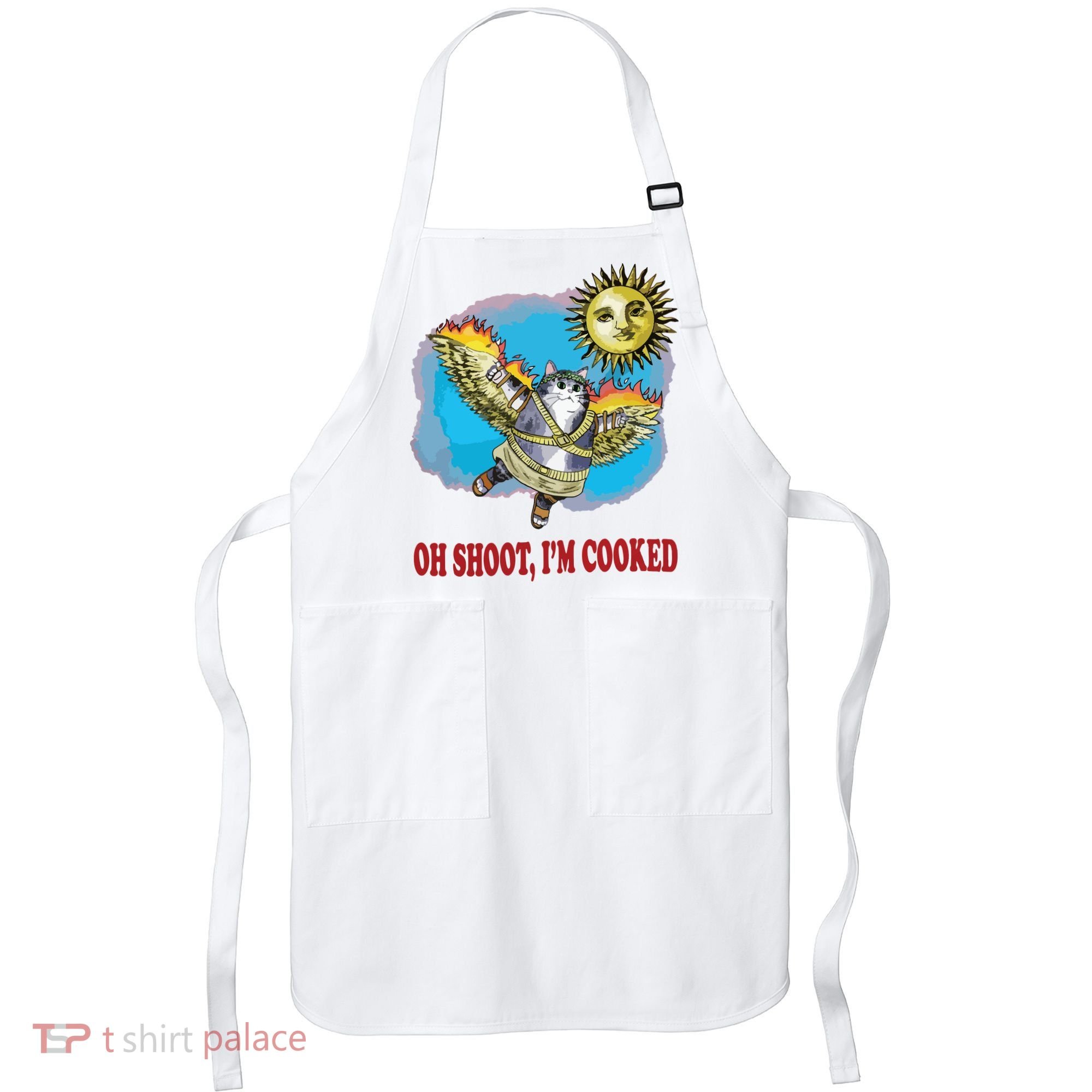 Oh Shoot Im Cooked Apron
