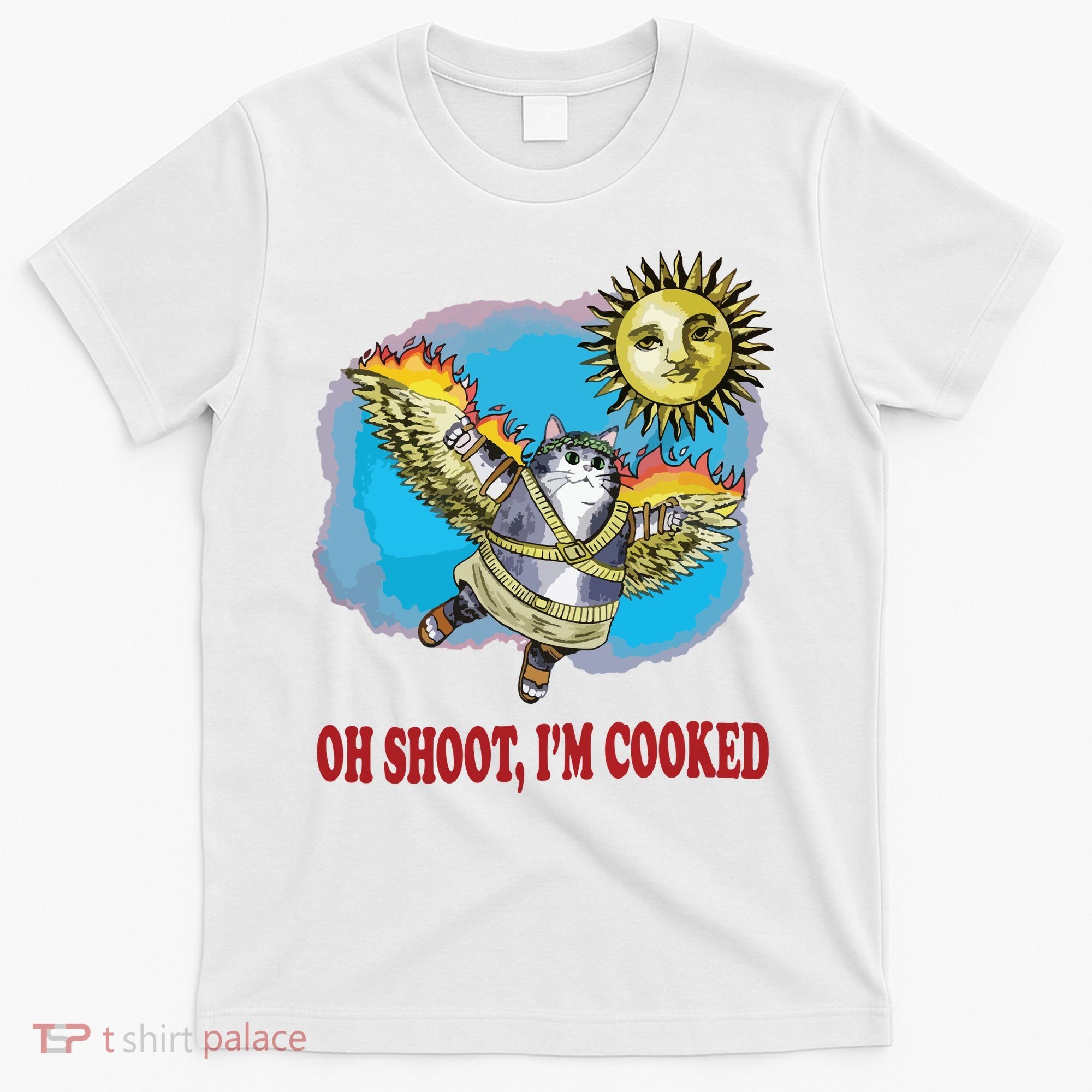Oh Shoot Im Cooked T-Shirt