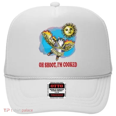 Oh Shoot Im Cooked Hat