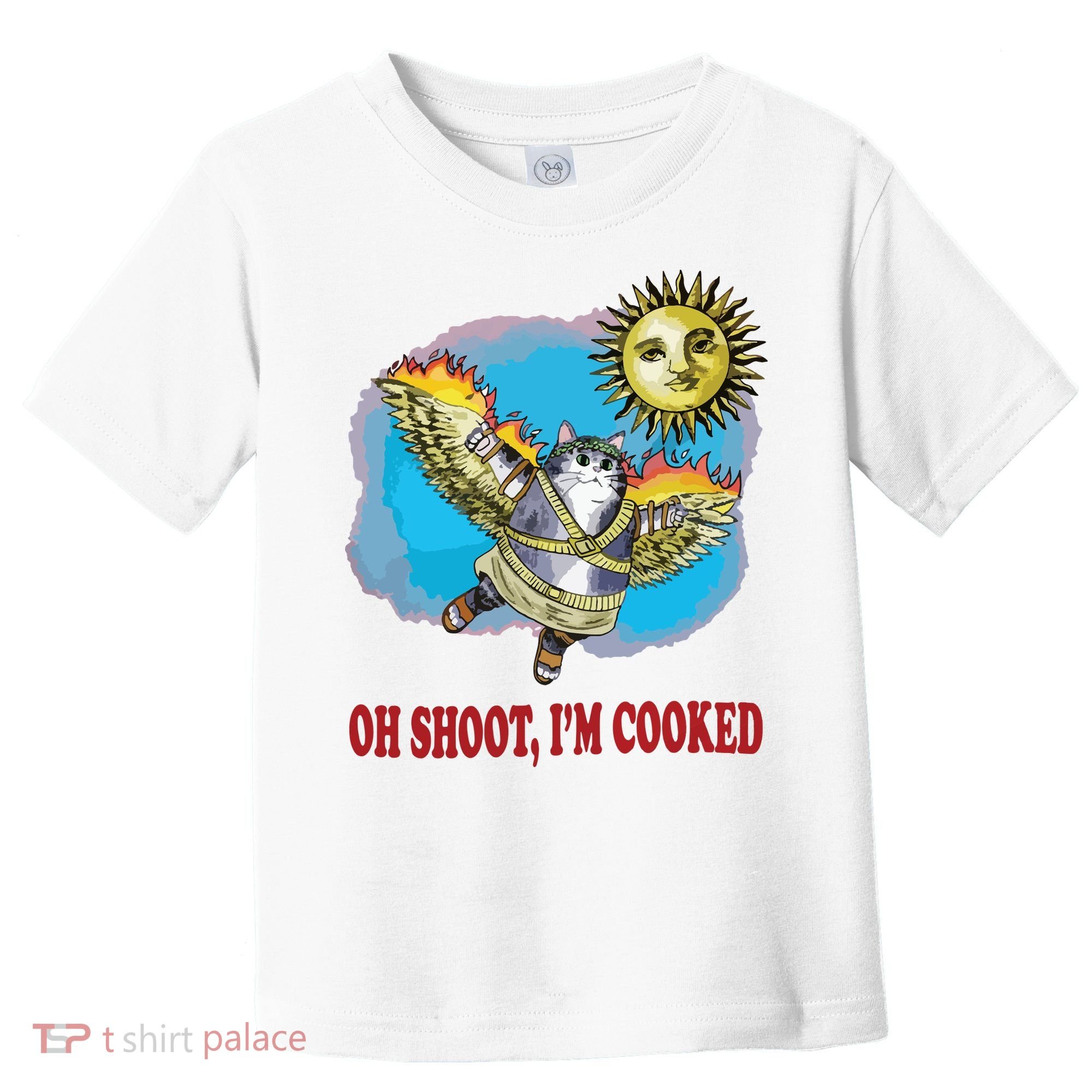 Oh Shoot Im Cooked Toddler T-Shirt