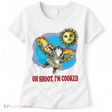 Oh Shoot Im Cooked Women's T-Shirt