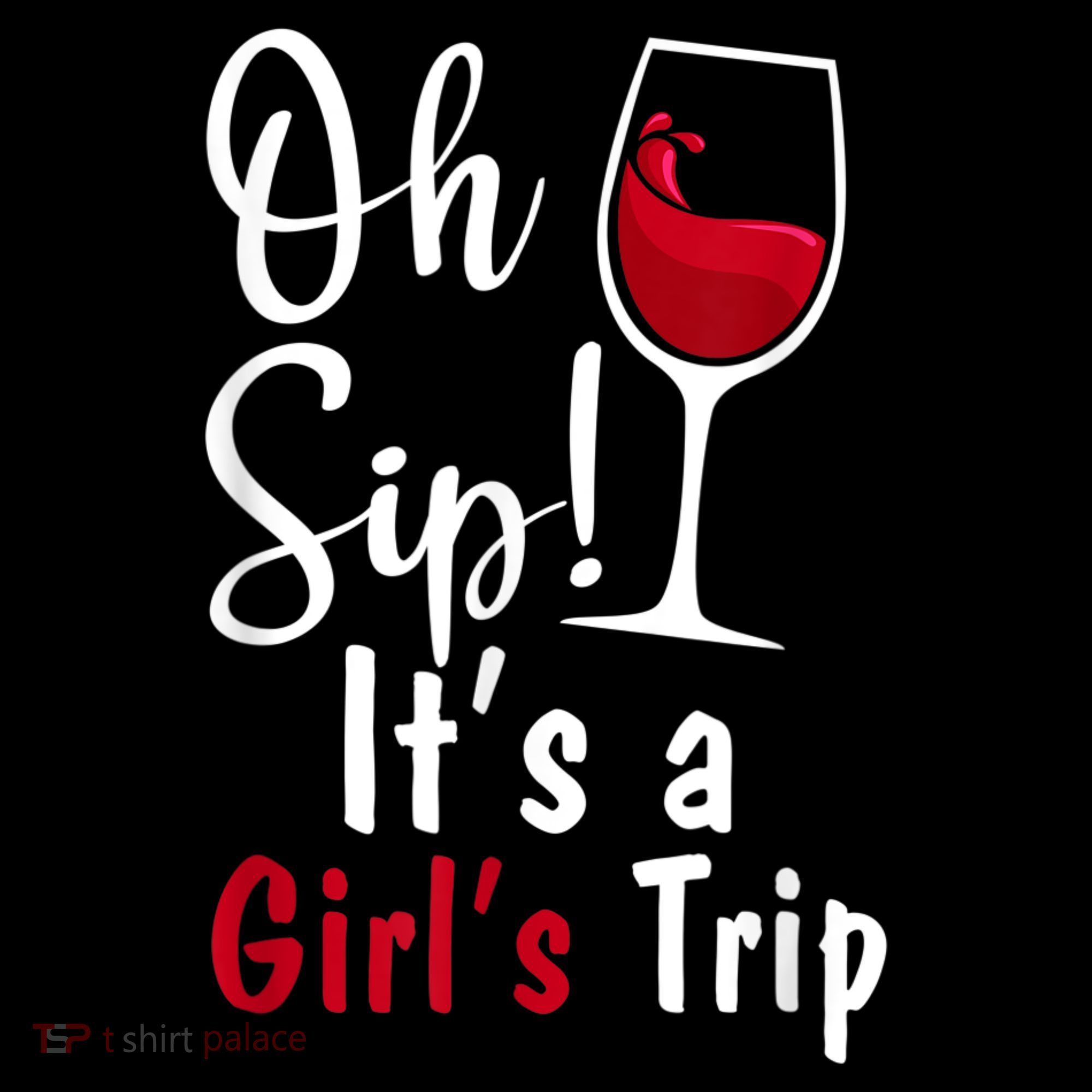 Oh Sip! It's A Girls Trip Funny Wine Party Women's Hoodie