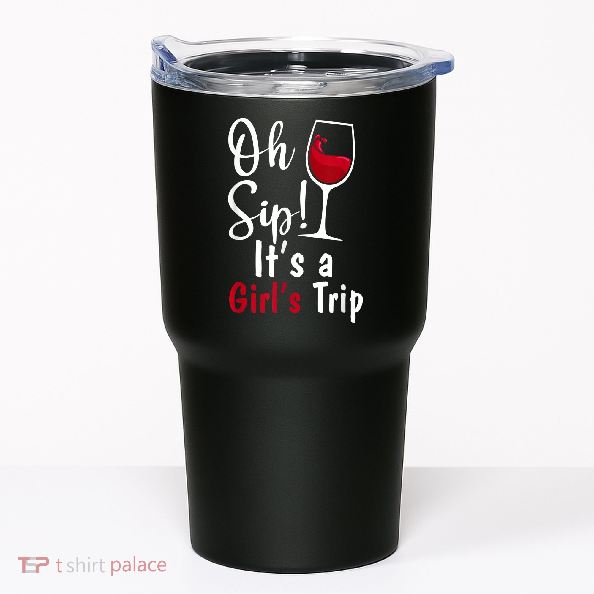 Oh Sip! It's A Girls Trip Funny Wine Party Tumbler