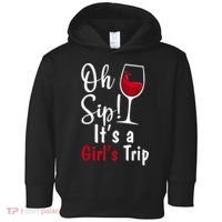 Oh Sip! It's A Girls Trip Funny Wine Party Toddler Hoodie thumb 0