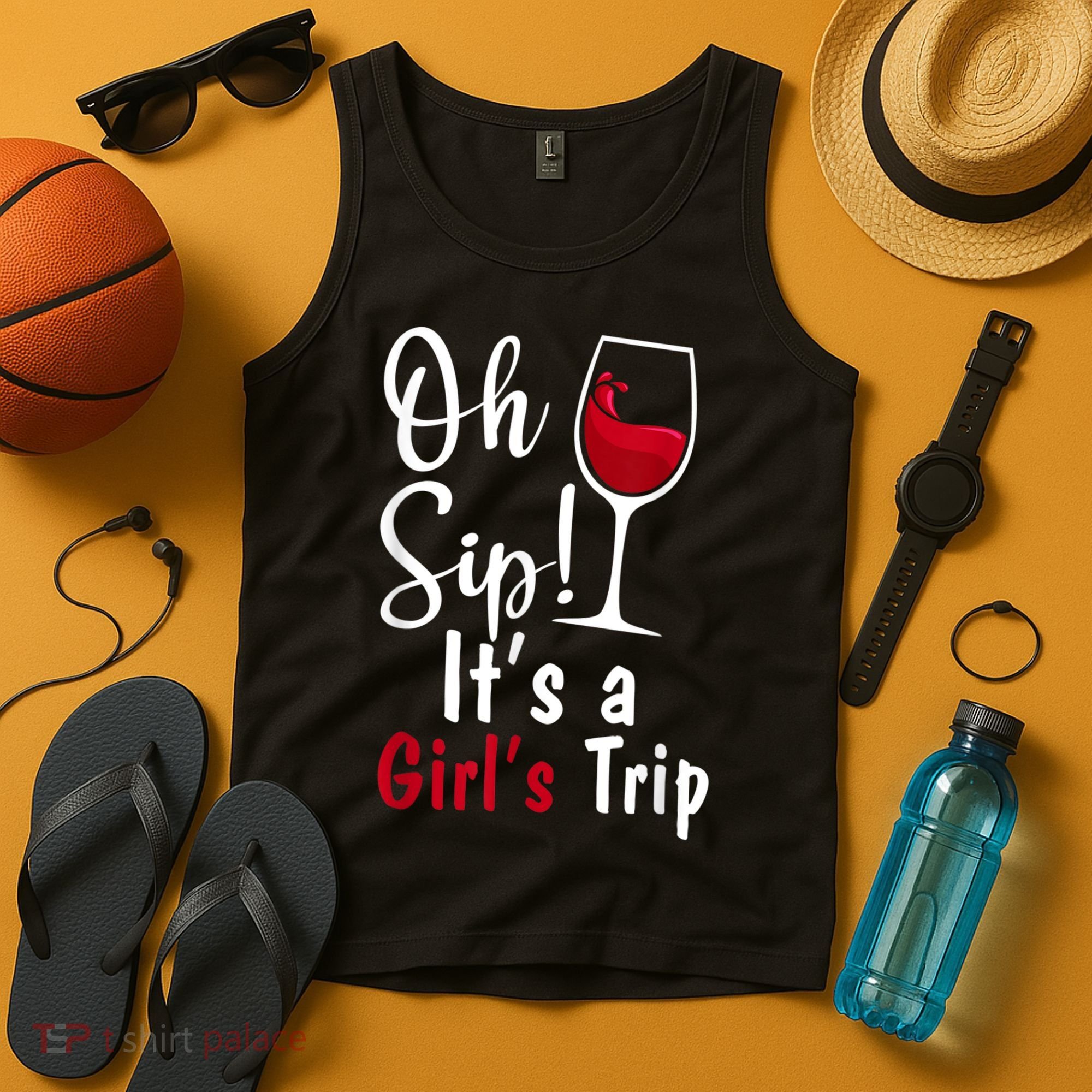 Oh Sip! It's A Girls Trip Funny Wine Party Tank Top