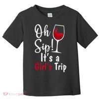 Oh Sip! It's A Girls Trip Funny Wine Party Toddler T-Shirt thumb 0