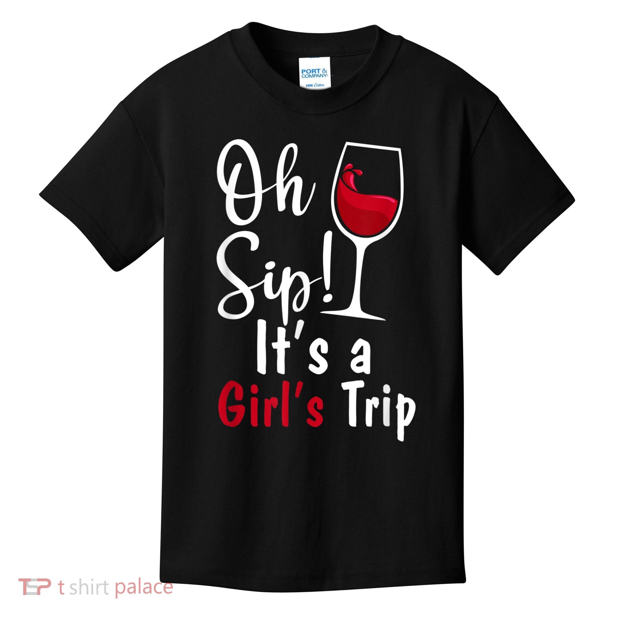Oh Sip! It's A Girls Trip Funny Wine Party Kids T-Shirt