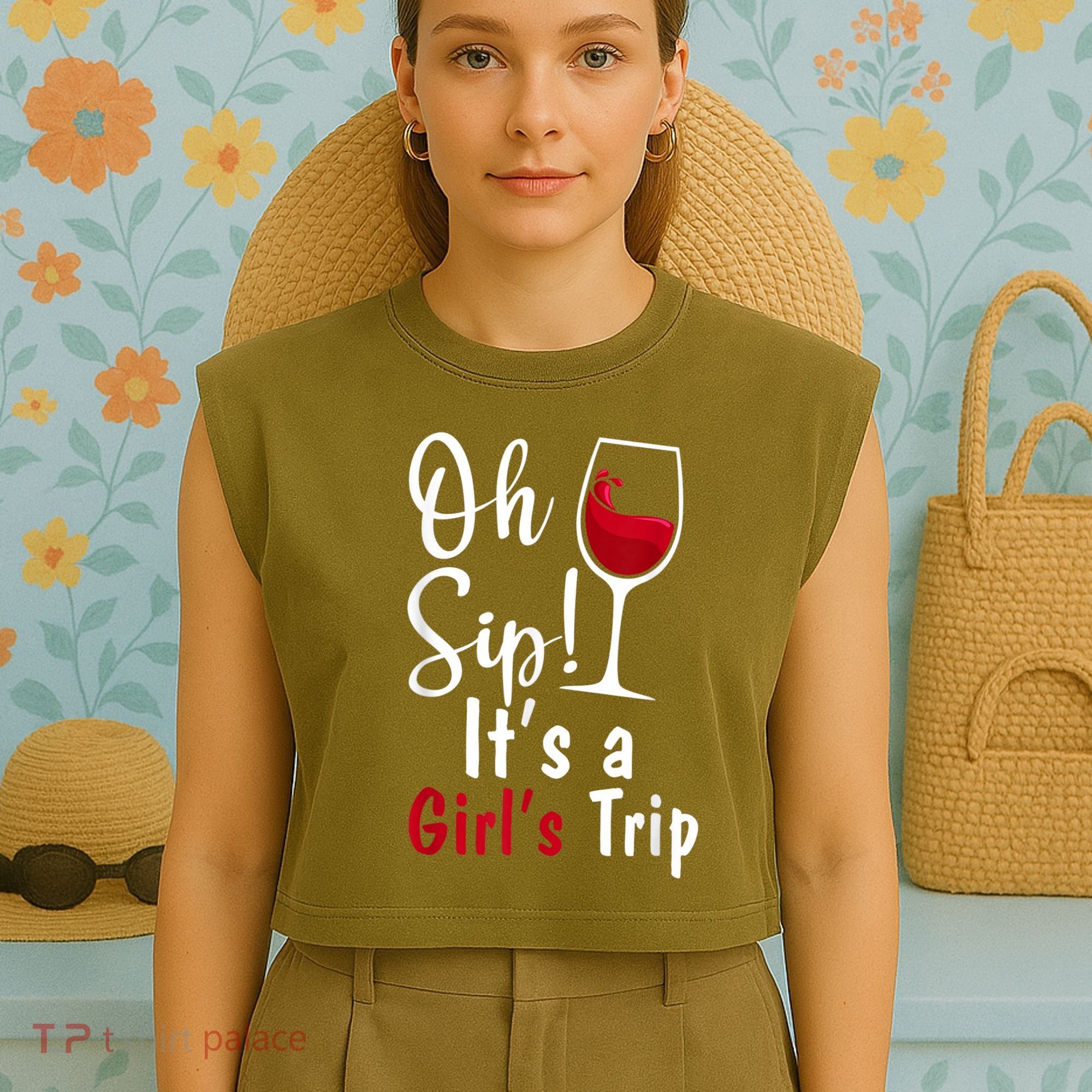 Oh Sip! It's A Girls Trip Funny Wine Party Garment-Dyed Women's Muscle Tee