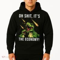 Oh Shit Its The Economy T-Rex Hoodie thumb 2