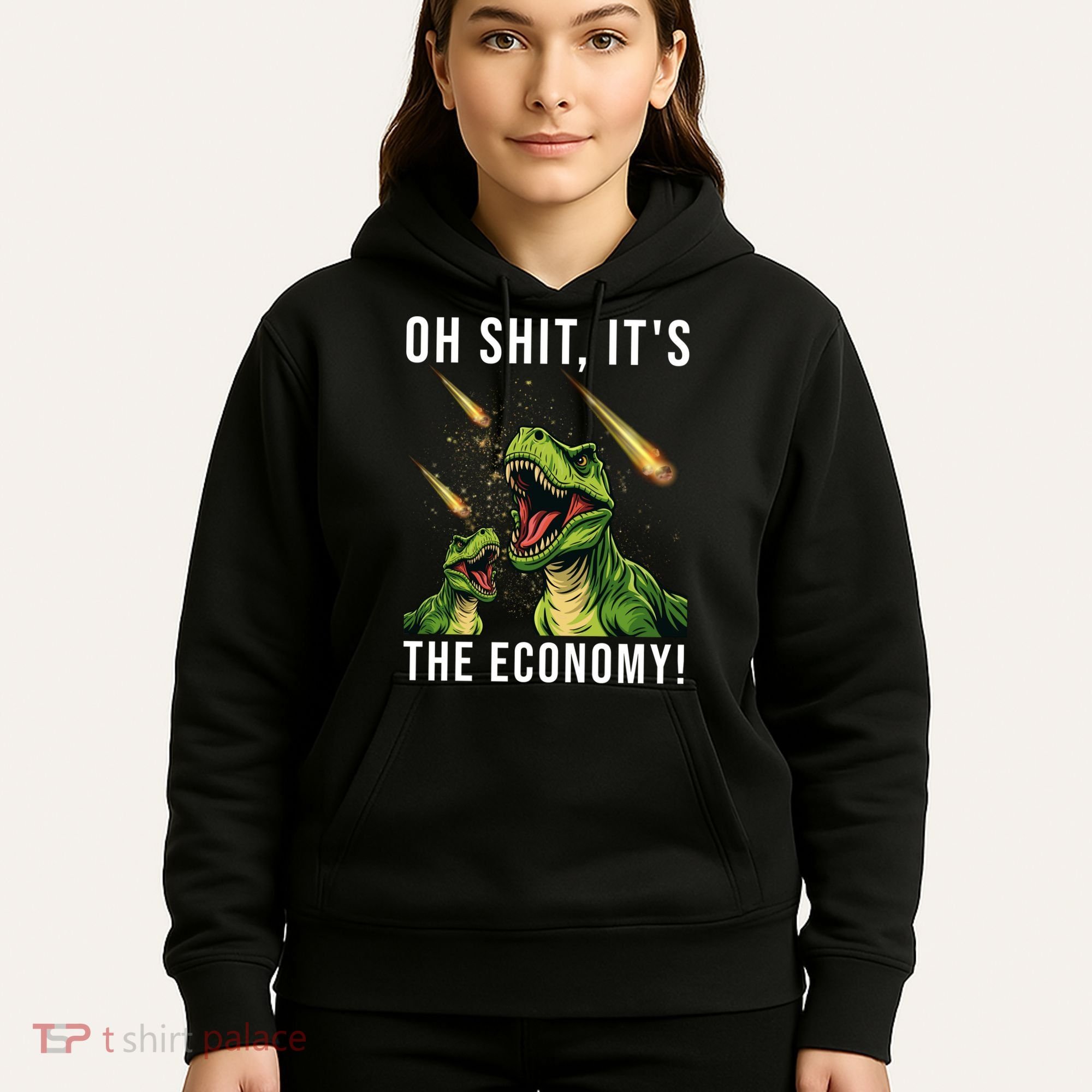 Oh Shit Its The Economy T-Rex Hoodie