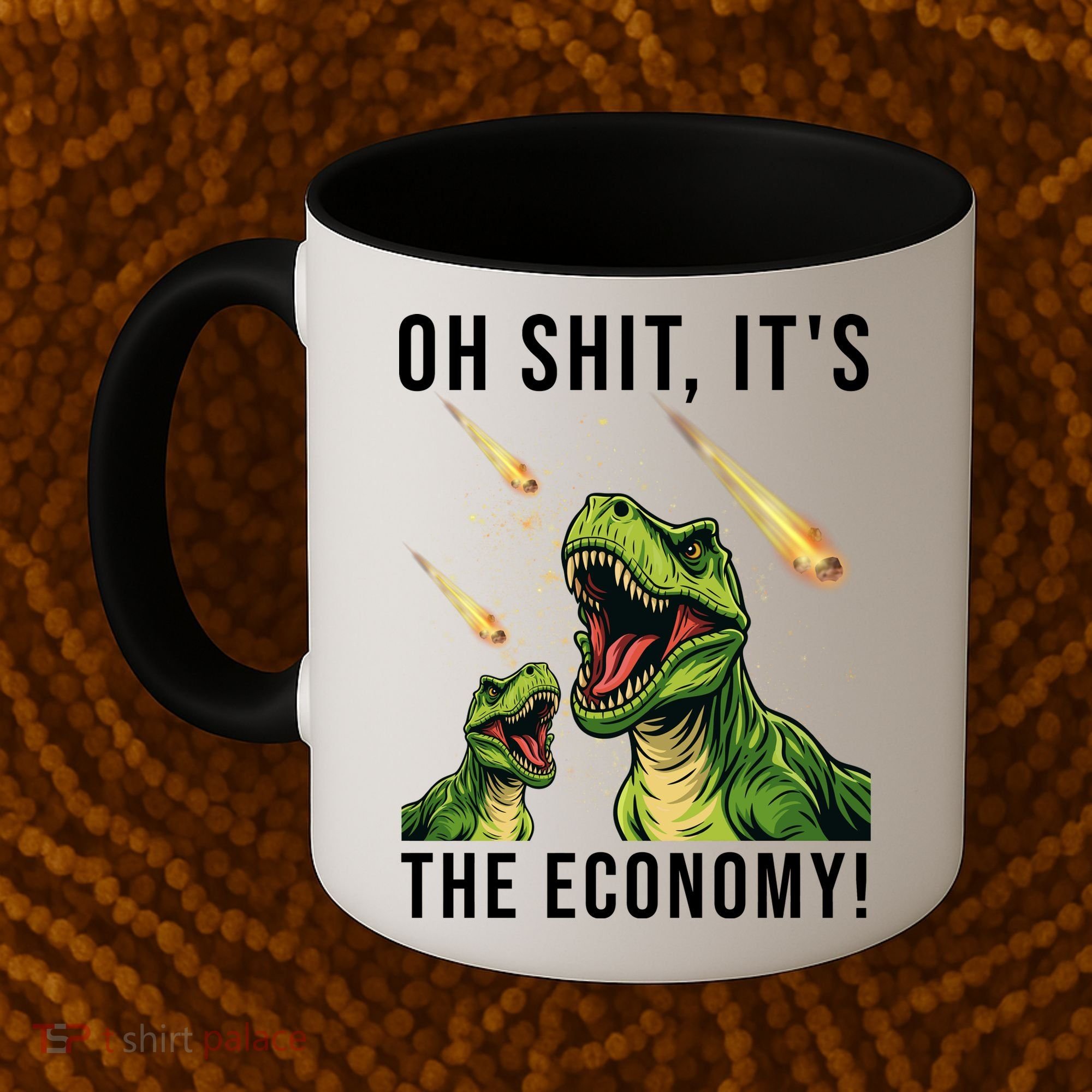 Oh Shit Its The Economy T-Rex Coffee Mug