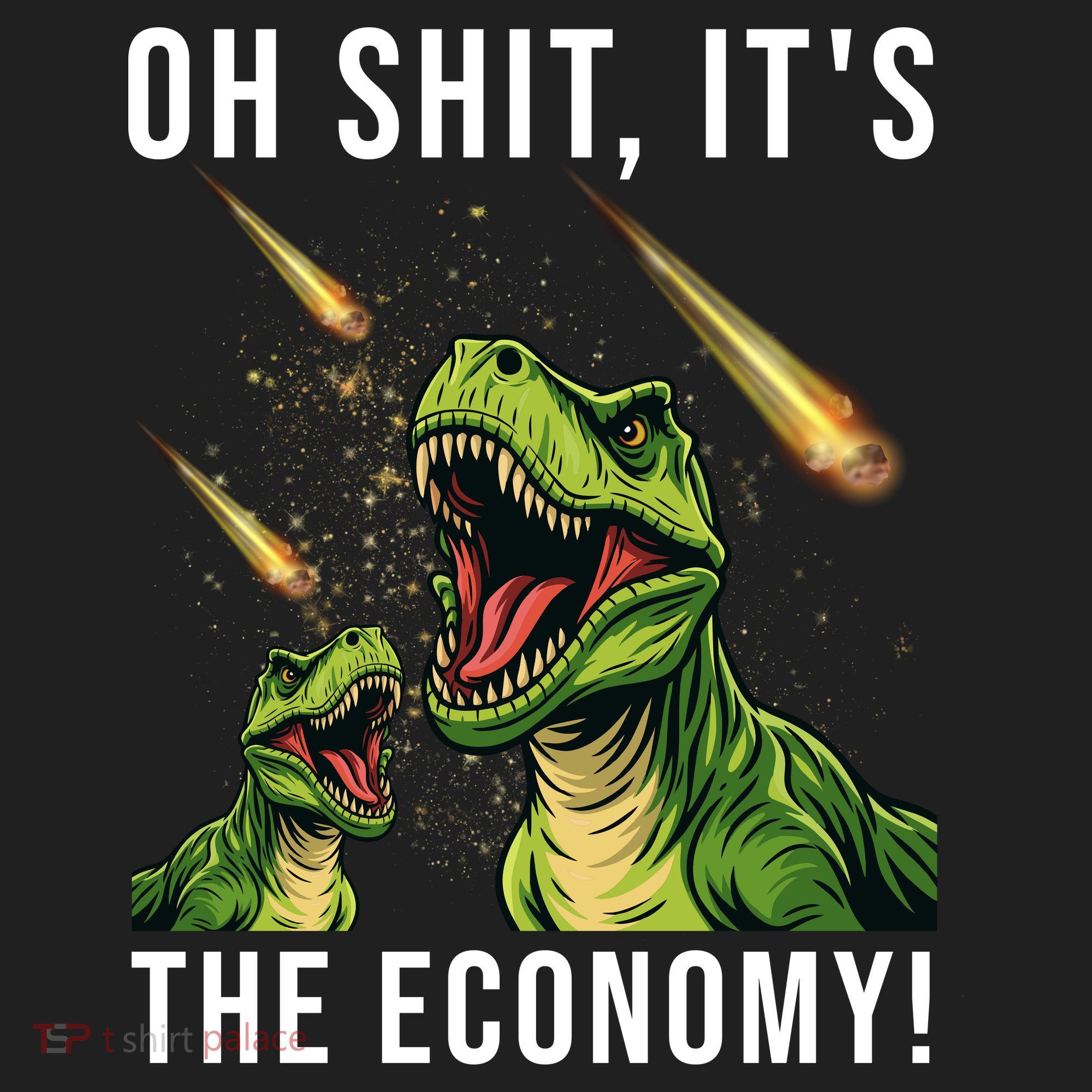 Oh Shit Its The Economy T-Rex Tumbler
