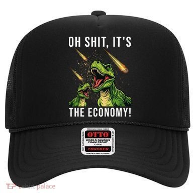 Oh Shit Its The Economy T-Rex Hat