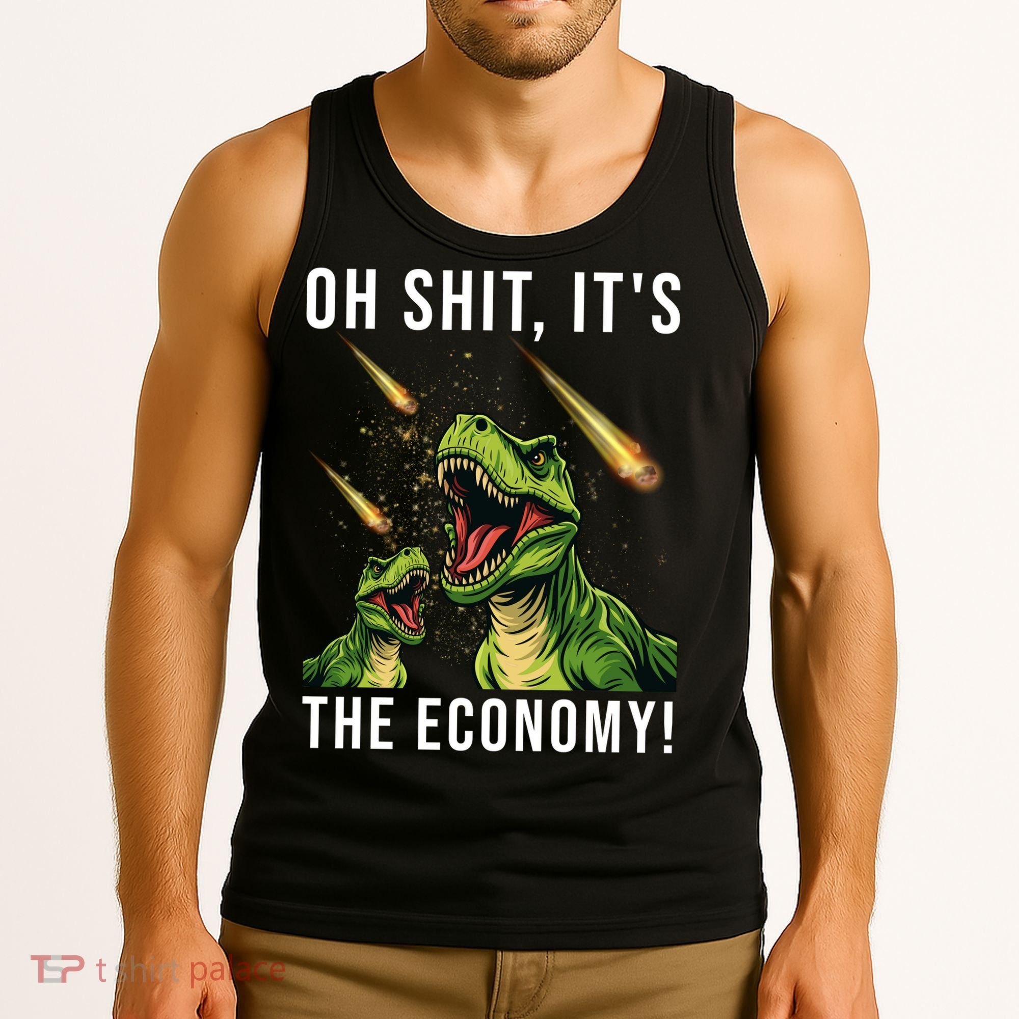 Oh Shit Its The Economy T-Rex Tank Top