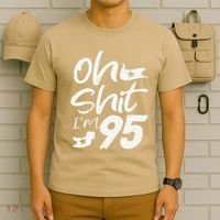 Oh Shit Im 95 Year Old Birthday 95th BDay Party Father Day T-Shirt thumb 6