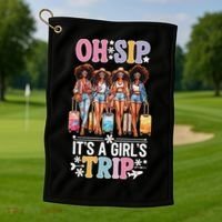 Oh Sip ItS A Girl Trip Golf Towel thumb 1