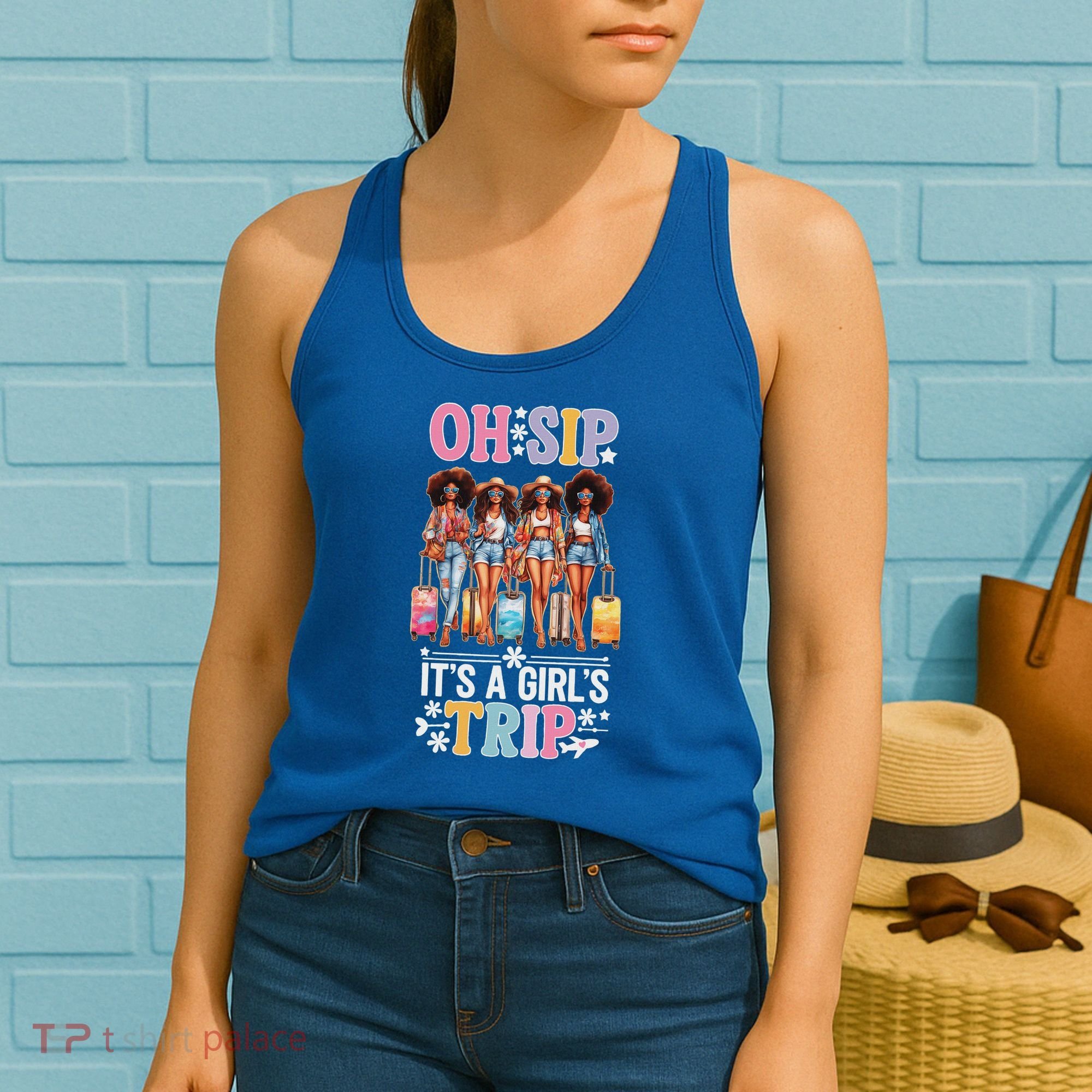 Oh Sip ItS A Girl Trip Women's Tank Top