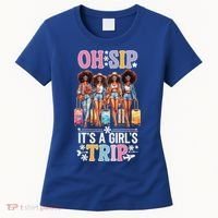 Oh Sip ItS A Girl Trip Women's T-Shirt thumb 0