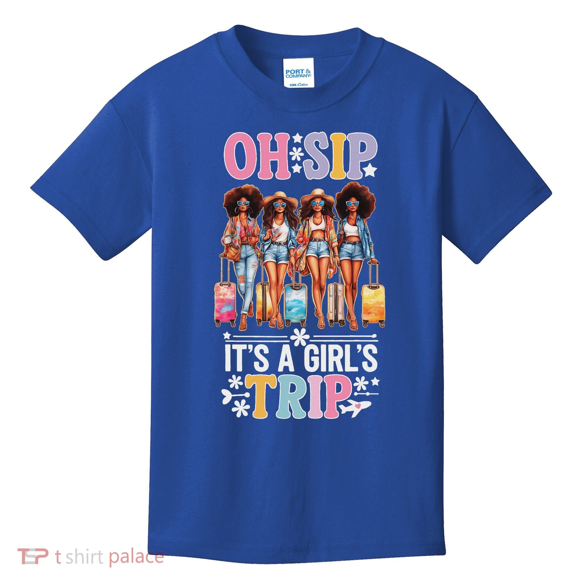 Oh Sip ItS A Girl Trip Kids T-Shirt