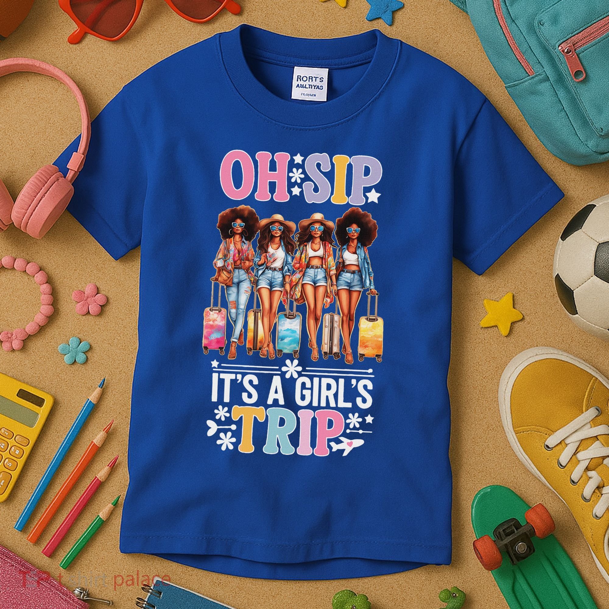 Oh Sip ItS A Girl Trip Kids T-Shirt