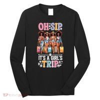 Oh Sip Its A Girl Trip Funny Party Black Women Queen Long Sleeve Shirt thumb 0