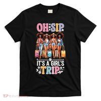 Oh Sip Its A Girl Trip Funny Party Black Women Queen T-Shirt thumb 0