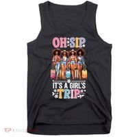 Oh Sip Its A Girl Trip Funny Party Black Women Queen Tank Top thumb 0