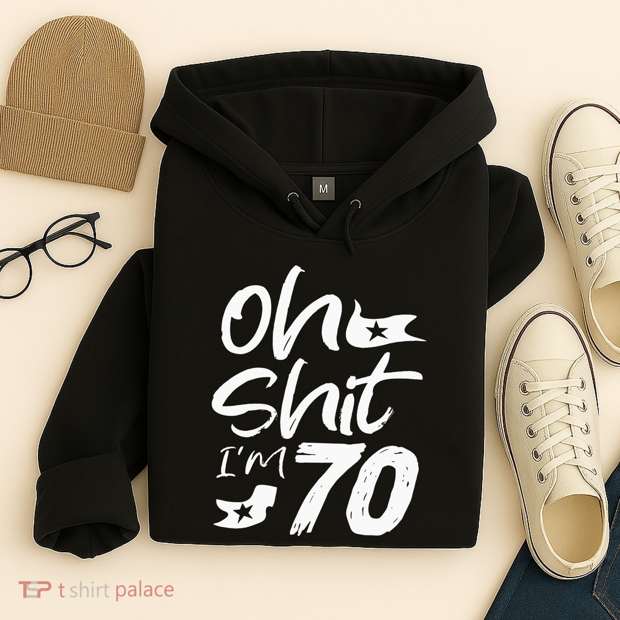 Oh Shit IM 70 Year Old Birthday 70th Bday Party Hoodie