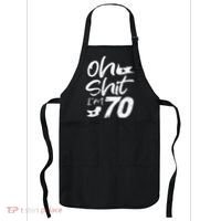 Oh Shit IM 70 Year Old Birthday 70th Bday Party Apron thumb 0
