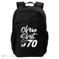 Oh Shit IM 70 Year Old Birthday 70th Bday Party Backpack thumb 0