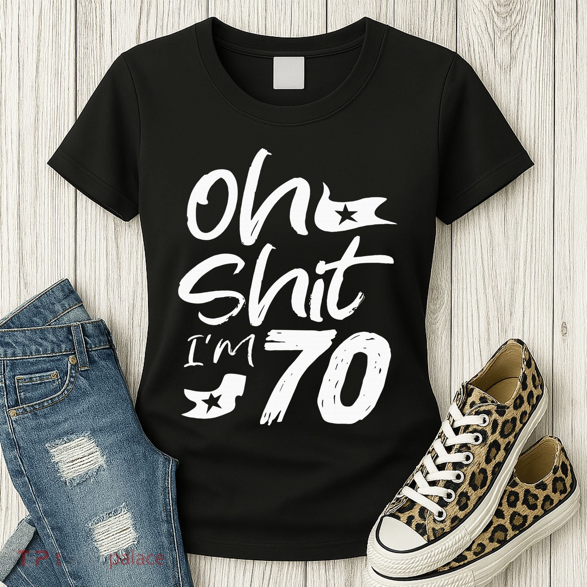 Oh Shit IM 70 Year Old Birthday 70th Bday Party Women's T-Shirt