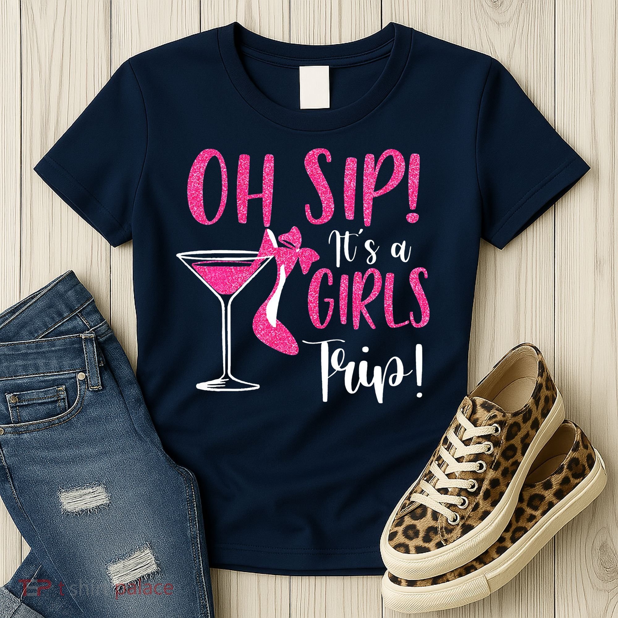 Oh Sip It's A Trip Fun Wine Party Hight Heel Women's T-Shirt