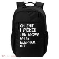 Oh Shit I Picked The Wrong White Elephant Gift Backpack thumb 0