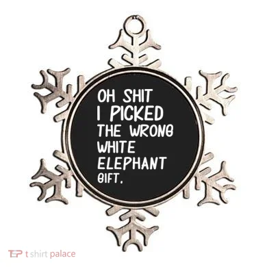 Oh Shit I Picked The Wrong White Elephant Gift Ornament