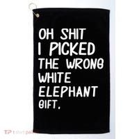 Oh Shit I Picked The Wrong White Elephant Gift Golf Towel thumb 0