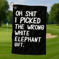 Oh Shit I Picked The Wrong White Elephant Gift Golf Towel thumb 1