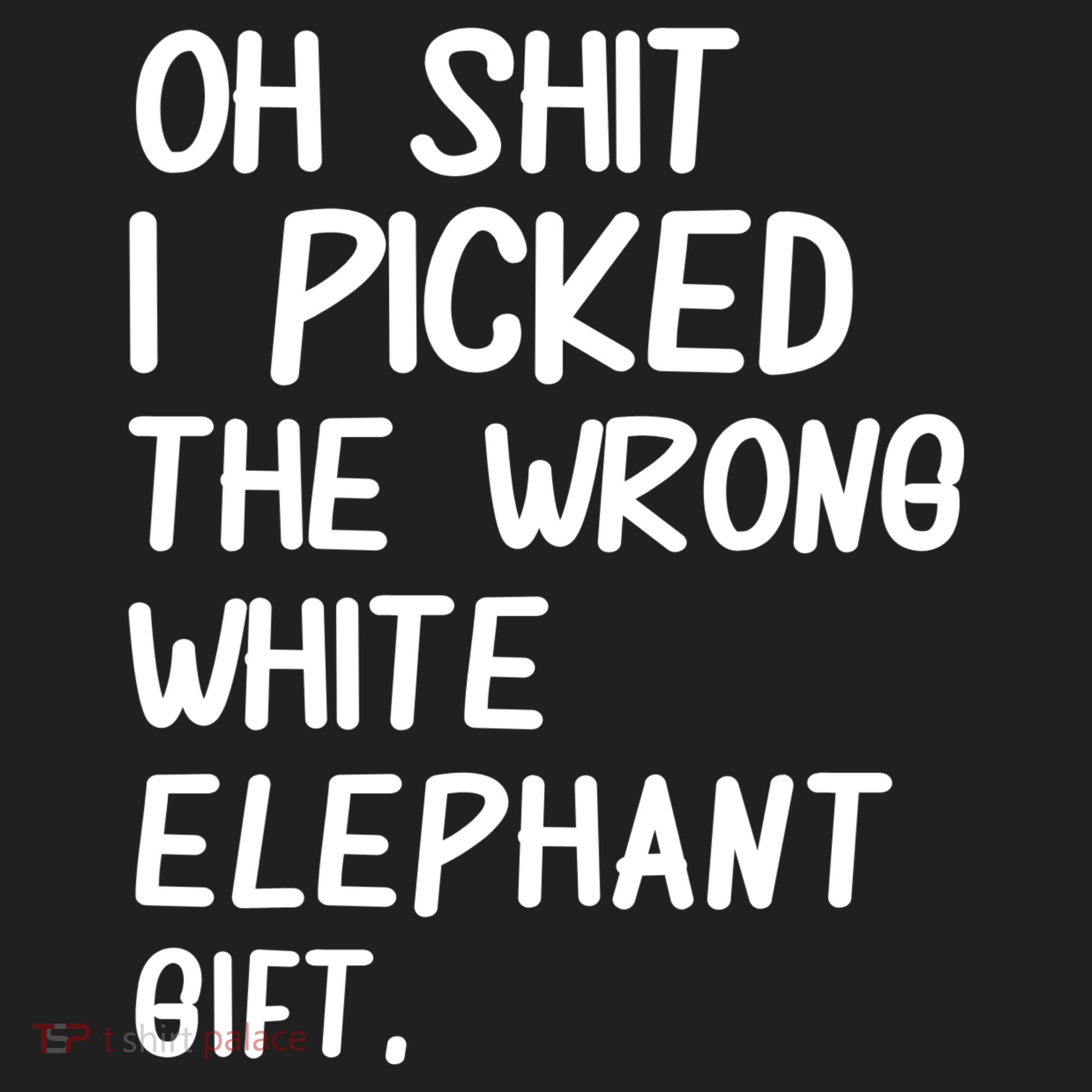 Oh Shit I Picked The Wrong White Elephant Gift Golf Towel