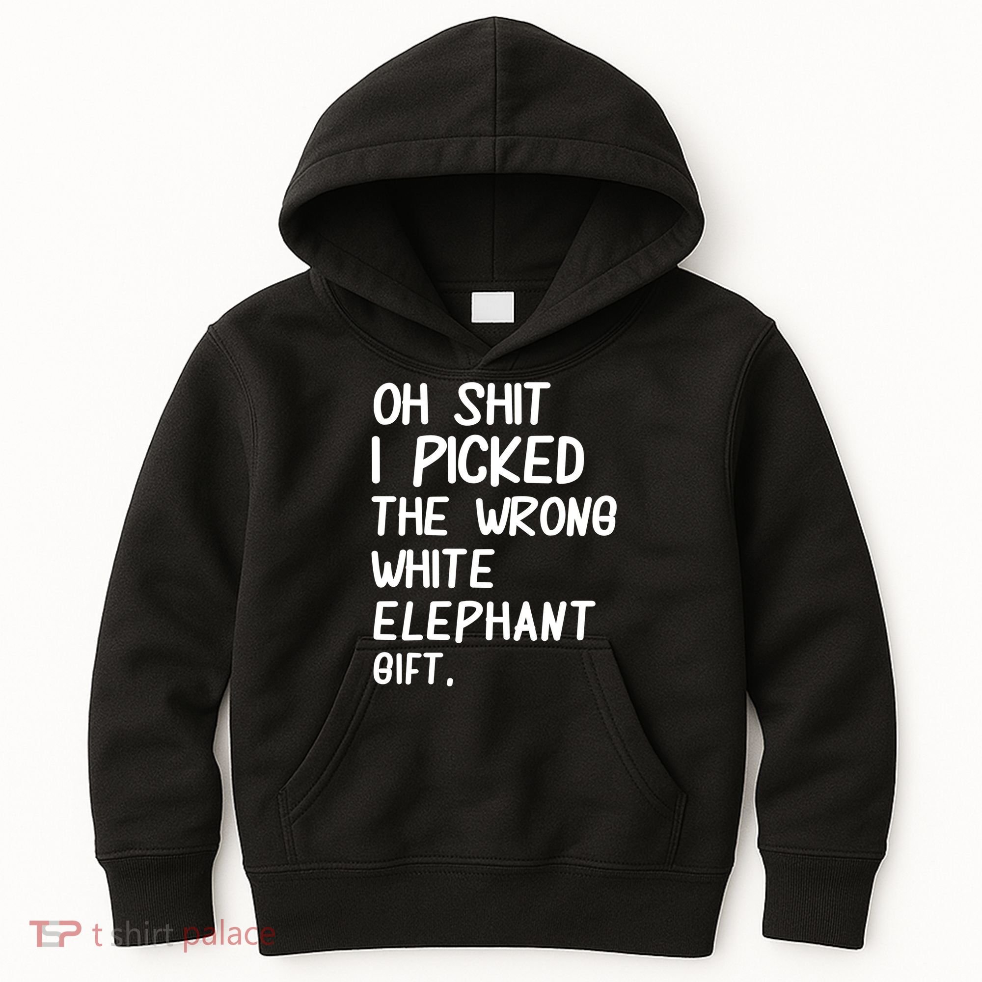 Oh Shit I Picked The Wrong White Elephant Gift Kids Hoodie