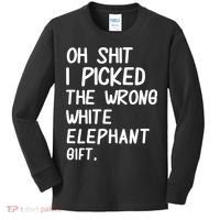 Oh Shit I Picked The Wrong White Elephant Gift Kids Long Sleeve Shirt thumb 0