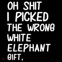 Oh Shit I Picked The Wrong White Elephant Gift Kids T-Shirt thumb 4