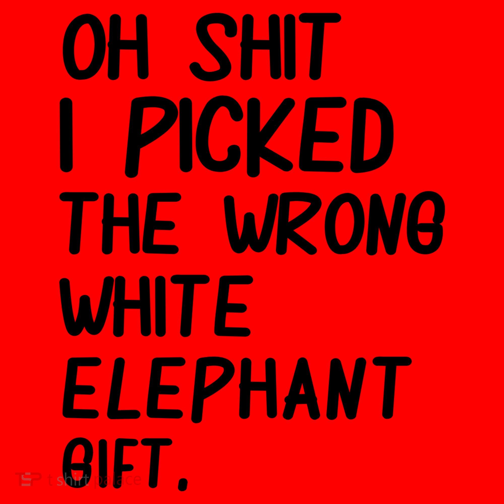 Oh Shit I Picked The Wrong White Elephant Gift Santa Hat