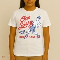 Ope Sorry Lemme Sneak Right Past Ya T-Shirt thumb 4