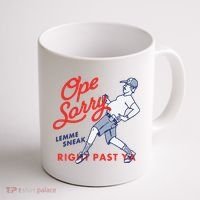 Ope Sorry Lemme Sneak Right Past Ya Coffee Mug thumb 1