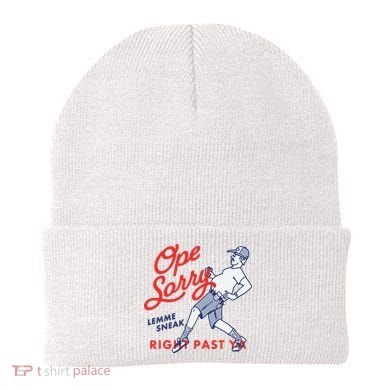 Ope Sorry Lemme Sneak Right Past Ya Beanie