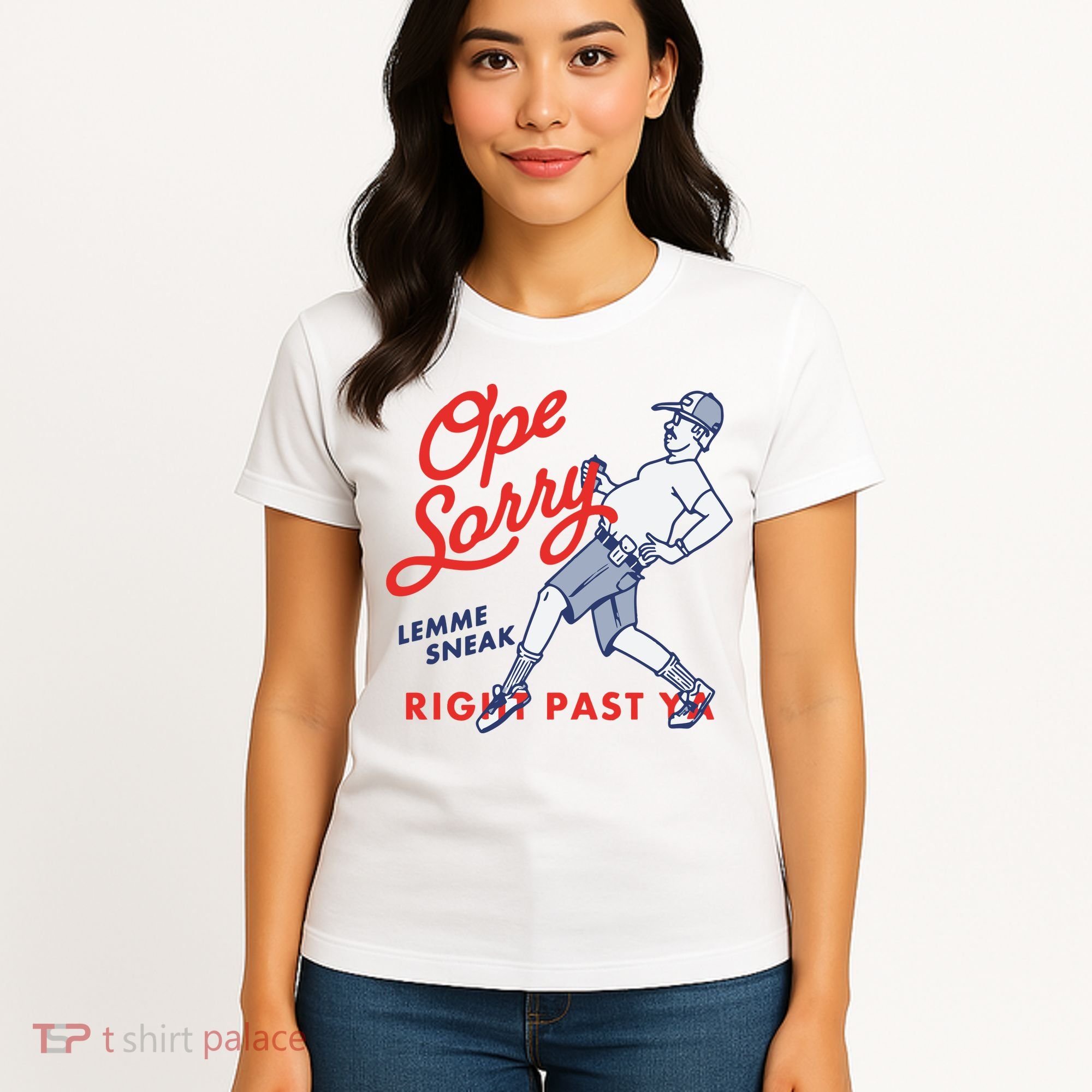 Ope Sorry Lemme Sneak Right Past Ya Women's T-Shirt
