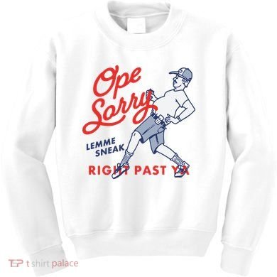 Ope Sorry Lemme Sneak Right Past Ya Kids Sweatshirt